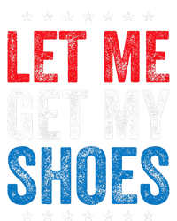 Let Me Get My Shoes Funny Quote Saying Cooling Performance Long Sleeve Crew