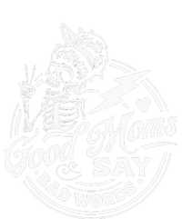 Good Mom Says Bad Words Messy Bun Skull Thanksiving T-Shirt