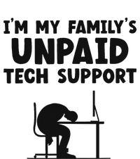 IM My FamilyS Unpaid Tech Support It Helpdesk Computer T-Shirt