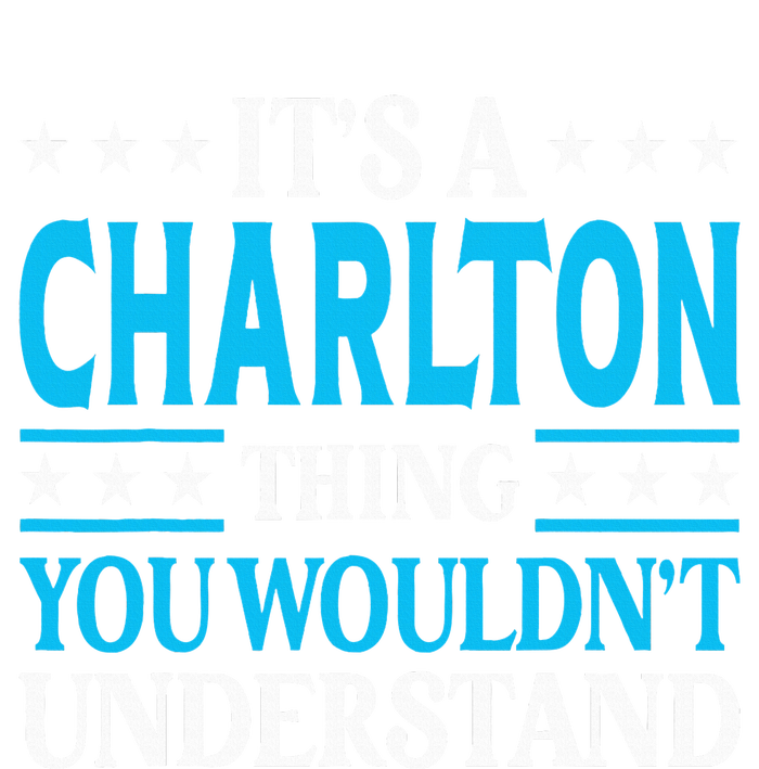 ItS A Charlton Thing Surname Family Last Name Charlton Ladies Essential Tank