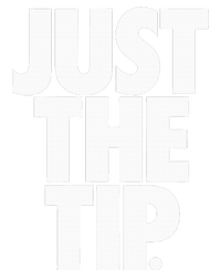 Just The Tip T-Shirt