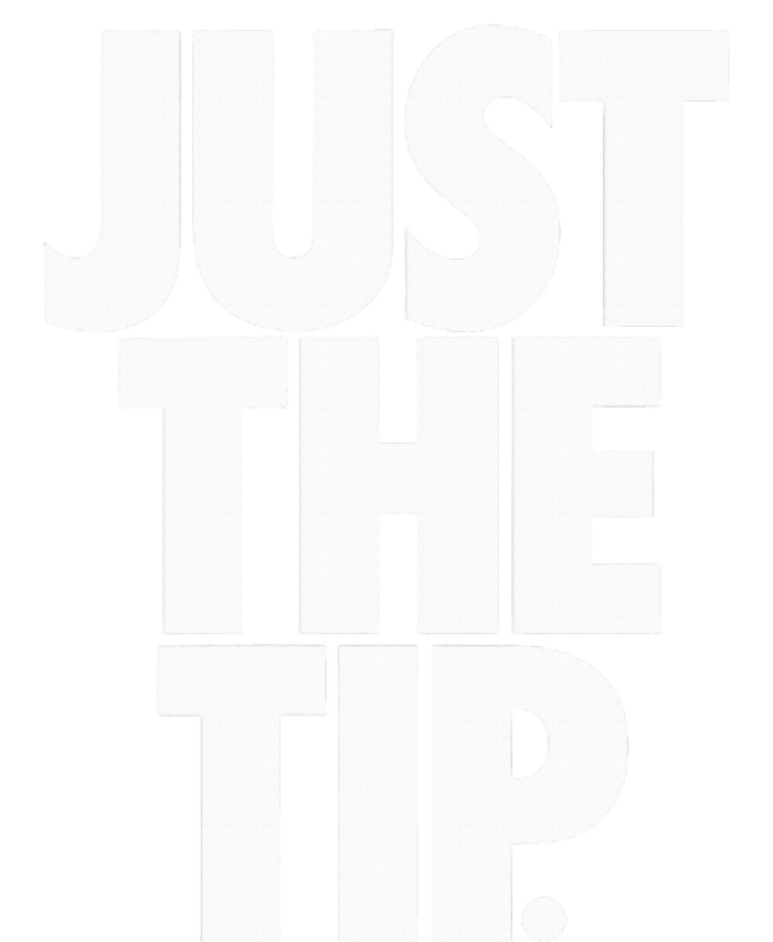 Just The Tip T-Shirt