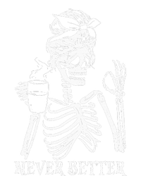 Never Better Skeleton Drinking Coffee Peace Halloween T-Shirt