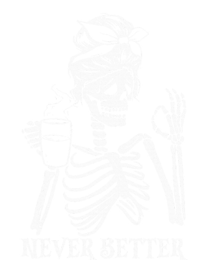 Never Better Skeleton Drinking Coffee Peace Halloween T-Shirt