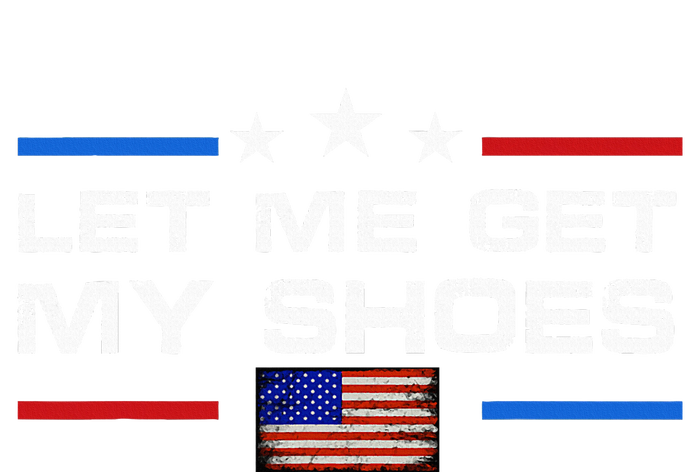 13th Of July IM Voting For Let Me Get My Shoes T-Shirt