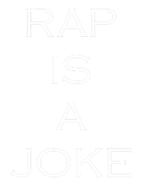 Rap Is A Joke T-Shirt