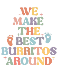 We Make The Best Burritos Around Tank Top