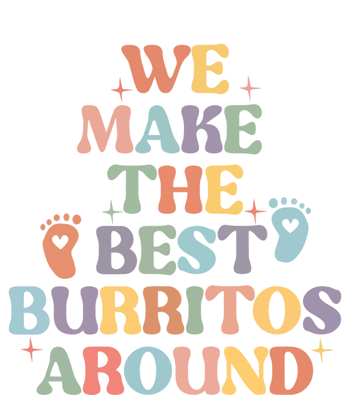 We Make The Best Burritos Around Tank Top