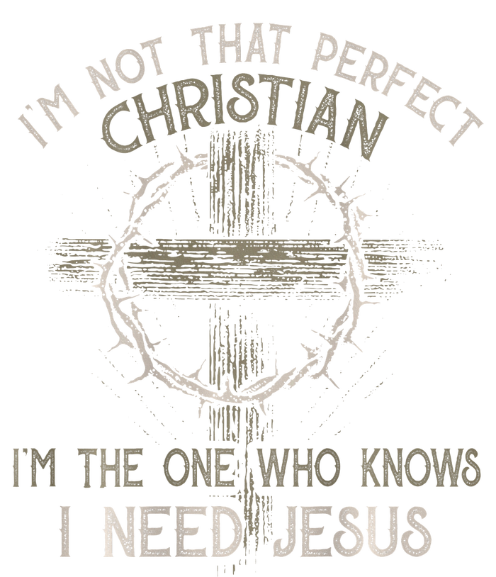 IM Not That Perfect Christian M The One That Knows Long Sleeve Shirt