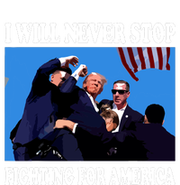 I Will Never Stop Fighting For America T-Shirt