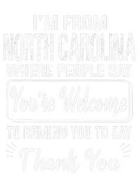 IM From North Carolina Where People Say YouRe Welcome To Cooling Performance Crew T-Shirt