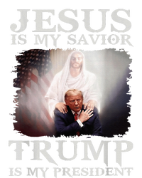 Jesus Is My Savior Trump Is My President T-Shirt