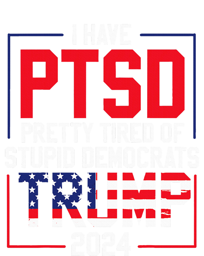 I Have Ptsd Pretty Tired Of Stupid Democrats Trump 2024 Women's Tri-Blend 3/4-Sleeve Raglan Shirt