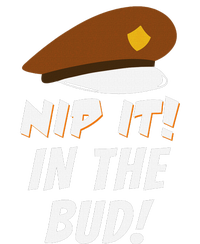 Nip It In The Bud Funny T-Shirt