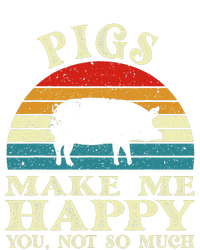 Pigs Make Me Happy You Not So Much Pig Lover Farming Farmer Cooling Performance Crew T-Shirt