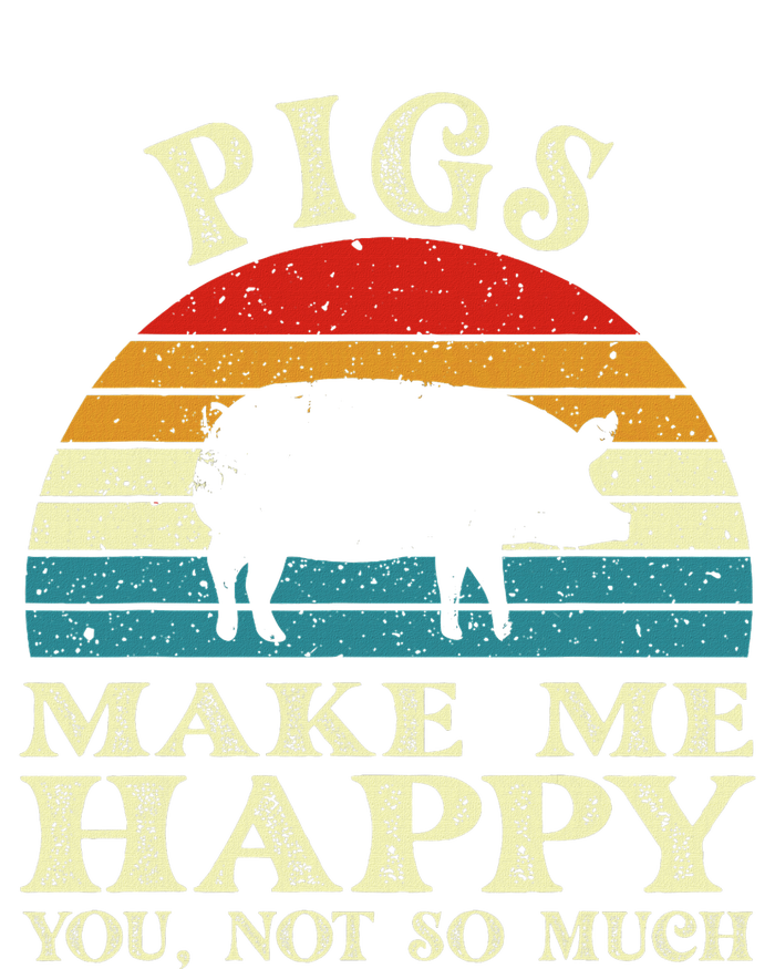 Pigs Make Me Happy You Not So Much Pig Lover Farming Farmer Cooling Performance Crew T-Shirt