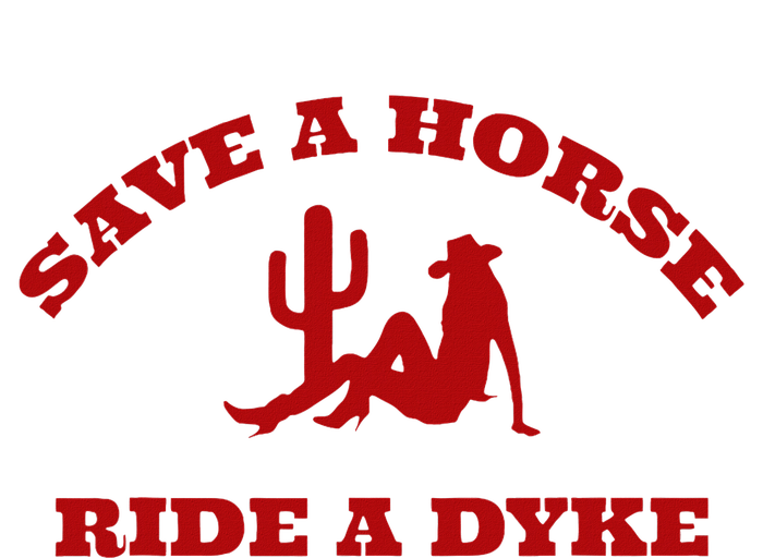 Save A Horse Ride A Dyke Funny Quotes Women's T-Shirt