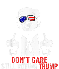 DonT Care Still Voting Trump Pro Donald Trump T-Shirt