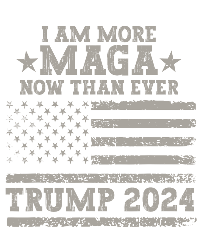 I Am More Maga Now Than Ever Trump 2024 Adult ChromaSoft Performance T-Shirt