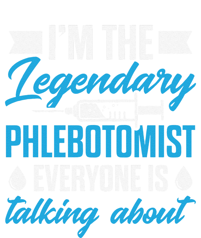 Phlebotomist Nurse IM The Legendary Phlebotomist Sweat Performance Sprint T-Shirt