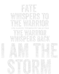 Fate Whispers To Warrior I Am The Storm Quote Gritty Fighter T-Shirt