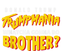 Let Trumpamania Run Wild Trumpmania Trump Mania Whatcha Gonna Do Brother Tie Dye Hoodie