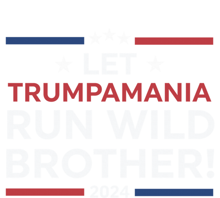 Let Trumpamania Run Wild Brother Trump 2024 Performance Fleece Hoodie