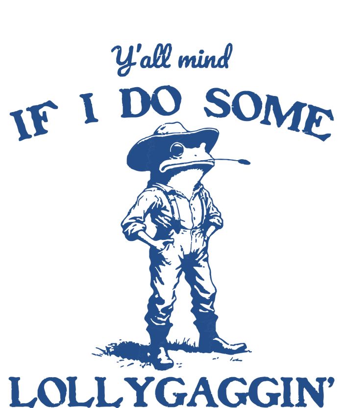 Yall Mind If I Do Some Lollygagging Cowboy Frog Women's T-Shirt