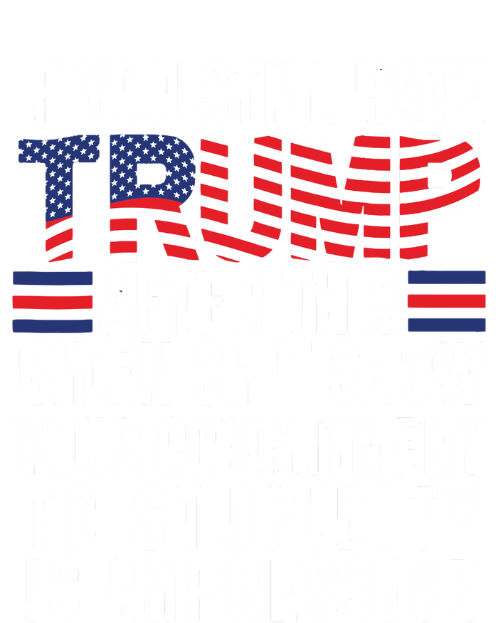 If You Still Hate Trump After This Biden Show Vote Trump Softstyle Adult Sport Polo