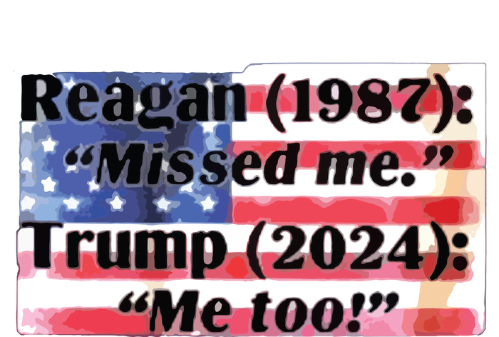 Reagan 1987 Miss Me Trump 2024 Me Too T-Shirt