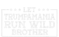 Let Trumpamania Run Wild Brother Trump 2024 Republican T-Shirt