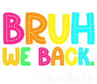 Bruh We Back Teachers Happy First Day Of School Students T-Shirt