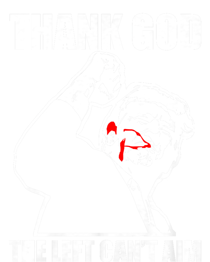 Trump Thank God The Left CanT Aim T-Shirt