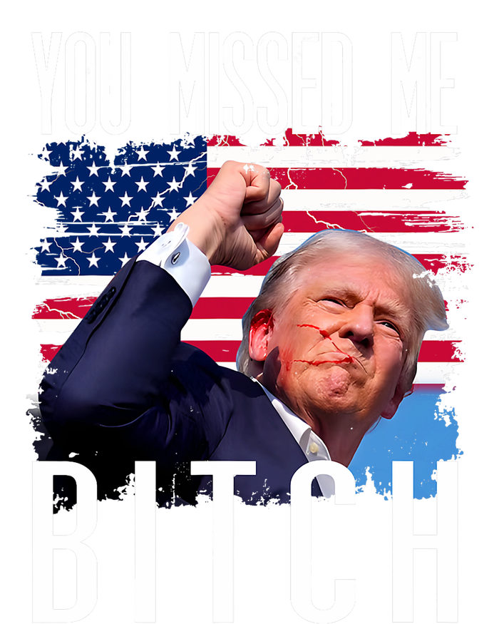 You Missed Me Bitch Trump 2024 Survived T-Shirt