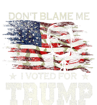 Dont Blame Me I Voted For Trump Sweatshirt Cinch Pack Bag