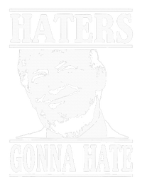 Funny Haters Gonna Hate Donald Trumppresident T-Shirt