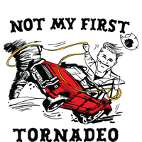 Not My First Tornadeo Not My First Tornado Toddler T-Shirt