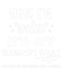 Yes Im Spoiled Its My HusbandS Fault Treats Me Like A Queen Premium T-Shirt