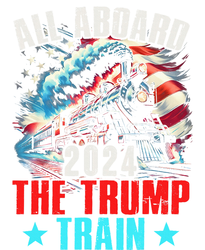 All Aboard The Trump Train 2024 Trump 2024 Us American Flag T-Shirt