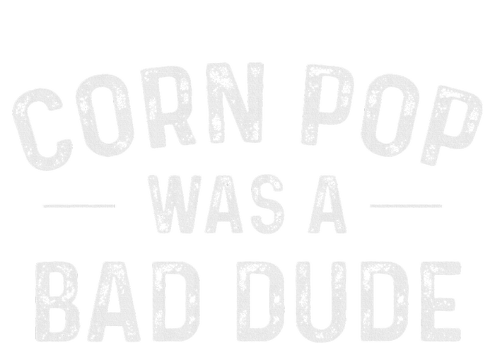 Corn Pop Was A Bad Dude Funny Election 2020 Meme Joe Biden Womens Funnel Neck Pullover Hood