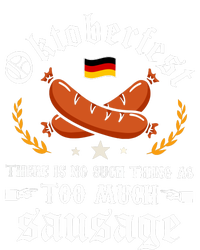 Oktoberfest There Is No Such Thing As Too Much Sausage T-Shirt