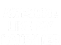 Awesome Like My Daughter Funny Fathers Day Gift Dad Sweatshirt