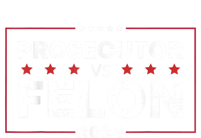 Prosecutor Vs Felon 2024 Funny Voting Election 2024 Coaster