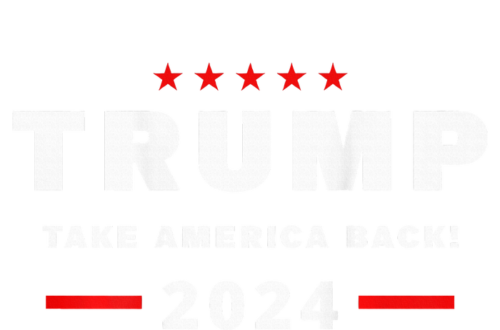 Trump 2024 Take America Back Front On The Back Women's T-Shirt