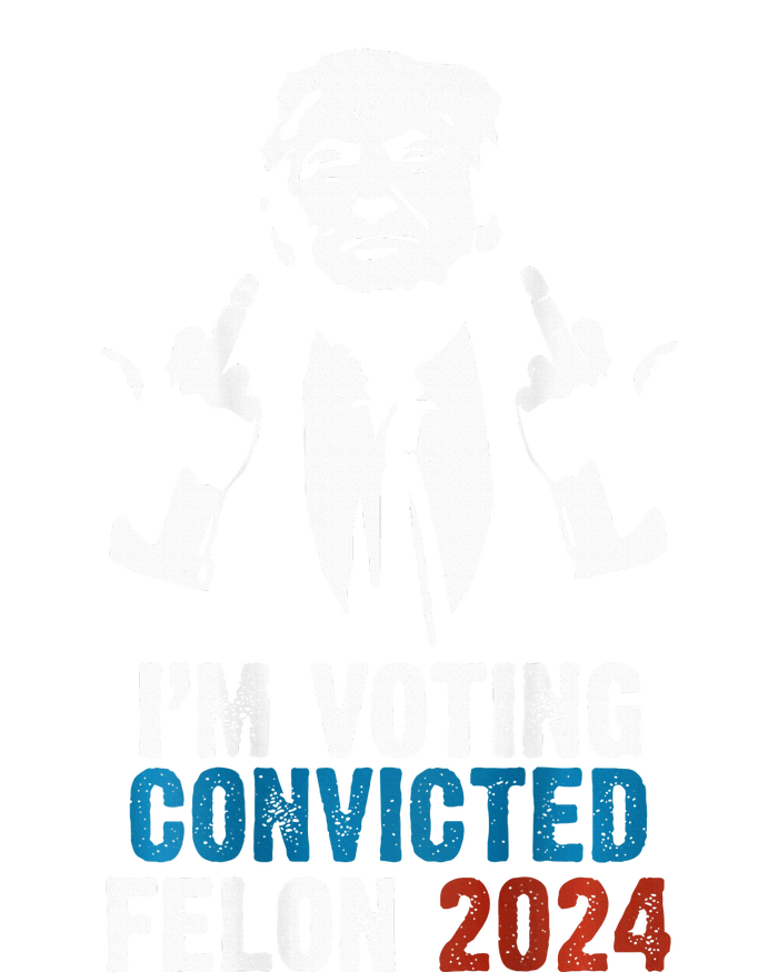 IM Voting Convicted Felon 2024 Trump Funny Quote T-Shirt