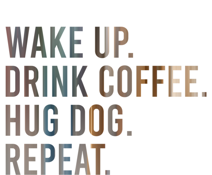 Funny Gift Wake Up Drink Coffee Hug Dog Repeat Valucap Bio-Washed Visor