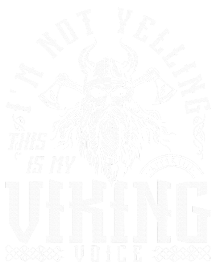 IM Not Yelling This Is My Viking Voice North Myth Vikings T-Shirt