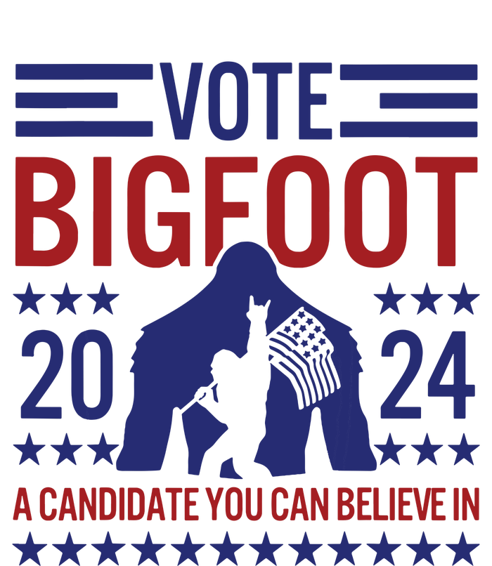 Vote For Bigfoot 2024 Funny A Candidate You Can Believe In Tall T-Shirt