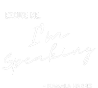 Excuse Me Im Speaking Kamala Harris High Crown Mesh Back Trucker Hat