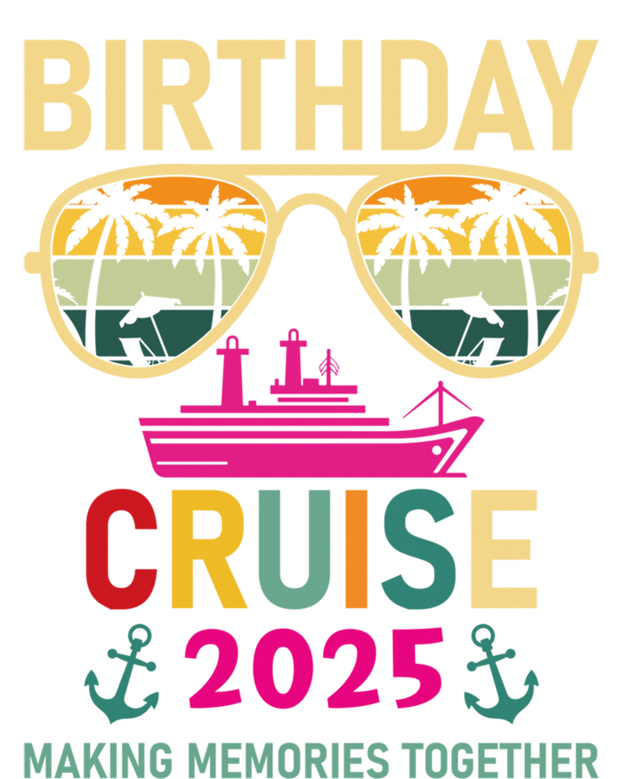 Birthday Cruise 2025 Making Memories Together Sunglasses T-Shirt